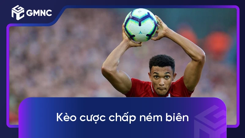 Kèo Cược Chấp Ném Biên