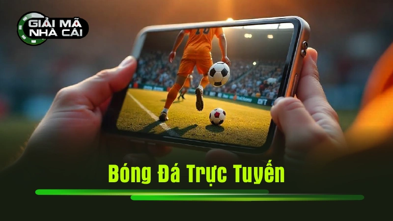 đặt cược bóng đá trực tuyến