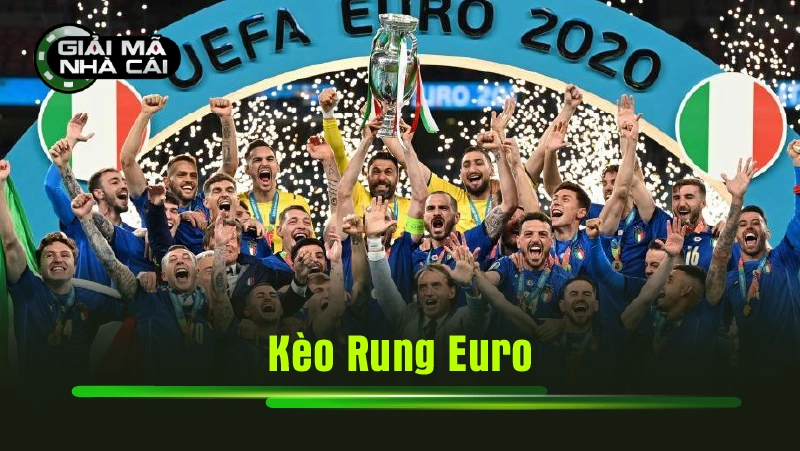 Kèo Rung Euro