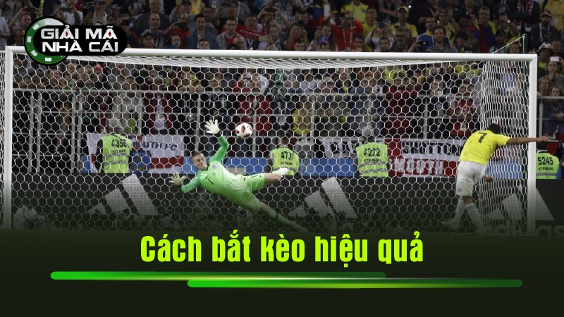 Cách bắt kèo hiệu quả