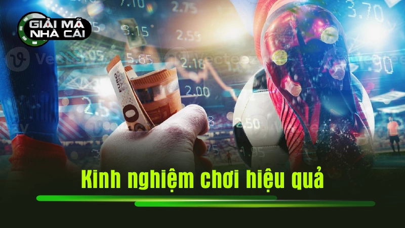 Kinh nghiệm chơi hiệu quả